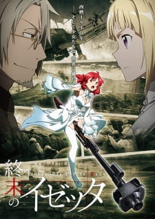 مسلسل انمي Shuumatsu no Izetta مترجم