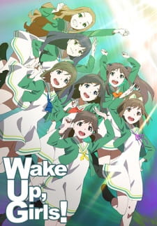 مسلسل انمي Wake Up, Girls! مترجم